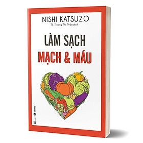 Làm Sạch Mạch Và Máu (Tái Bản)