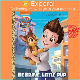 Hình ảnh sách Sách - PAW Patrol: The Movie: Be Brave, Little Pup (PAW Patro by Elle Stephens Fabrizio Petrossi (US edition, hardcover)