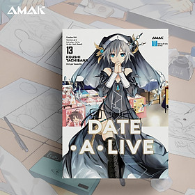 [Light Novel] Date A Live - Tập 13: NIA CREATION - Amakbooks