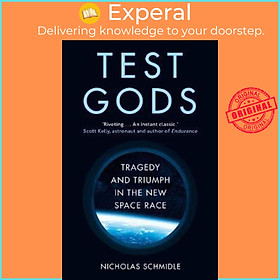 Sách - Test Gods : Tragedy and Triumph in the New Space Race by Nicholas Schmidle (UK edition, paperback)