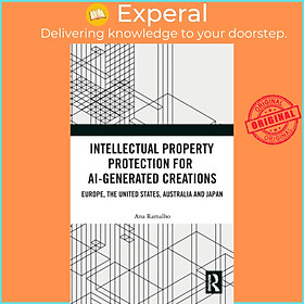 Sách - Intellectual Property Protection for AI-generated Creations - Europe, Unit by Ana Ramalho (UK edition, hardcover)
