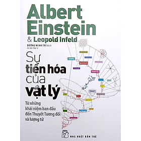 Sách Sự Tiến Hóa Của Vật Lý (Tái bản)