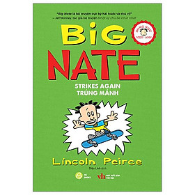 Big Nate - Tập 3 - Trúng Mánh - Song Ngữ Việt-Anh
