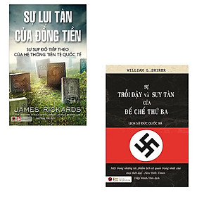 Combo Sự Lụi Tàn Của Đồng Tiền + Sự Trỗi Dậy Và Suy Tàn Của Đế Chế Thứ 3
