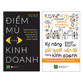 Combo Điểm Mù Trong Kinh Doanh + Kỹ Năng Giải Quyết Vấn Đề Trong Kinh Doanh (2 Cuốn)