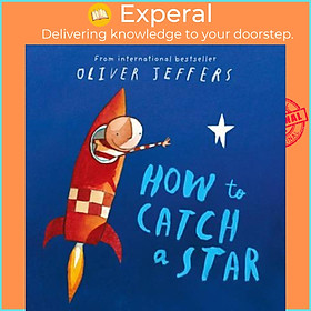 Sách - How to Catch a Star by Oliver Jeffers (UK edition, paperback)