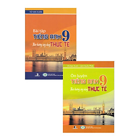 Combo Bài Tập Tiếng Anh Lớp 9 Theo Hướng Ứng Dụng Thực Tế + Ôn Luyện Tiếng Anh Lớp 9 Theo Hướng Ứng Dụng Thực Tế (Bộ 2 Cuốn)