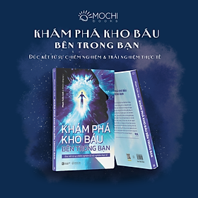 Sách - Khám phá kho báu bên trong bạn (Đúc kết từ sự chiêm nghiệm và trải nghiệm thực tế)