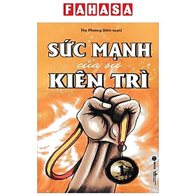 Sức Mạnh Của Sự Kiên Trì