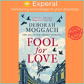 Hình ảnh Sách - Fool for Love - The Selected Short Stories by Deborah Moggach (UK edition, paperback)