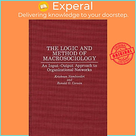 Sách - The Logic and Method of Macrosociology - An Input-Output Approach to  by Ronald G. Corwin (UK edition, hardcover)