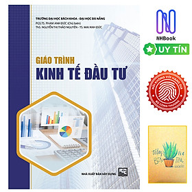 Giáo Trình Kinh Tế Đầu Tư ( Tặng Kèm Sổ Tay Xương Rồng )