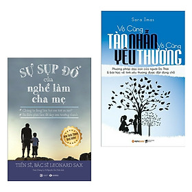 Combo Sách Làm Cha Mẹ: Sự Sụp Đổ Của Nghề Làm Cha Mẹ + Vô Cùng Tàn Nhẫn Vô Cùng Yêu Thương (Tái Bản 2017) - (Sách Nuôi Dạy Con / Cuốn Sách Dành Cho Cha Mẹ Thông Thái / Tặng Kèm Bookmark Greenlife)