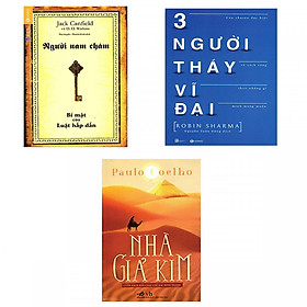 Combo Sách Kỹ Năng Sống: Người Nam Châm - Bí Mật Của Luật Hấp Dẫn + Ba Người Thầy Vĩ Đại + Nhà Gỉa Kim (Tặng kèm bookmark thiết kế) - Combo Sách Nuôi Dưỡng Tâm Hồn