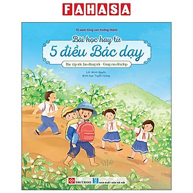 Sách - Bài Học Hay Từ 5 Điều Bác Dạy - Học Tập Tốt Lao Động Tốt - Cõng Em Đến Lớp