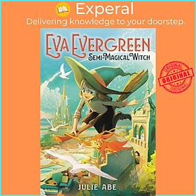 Sách - Eva Evergreen, Semi-Magical Witch by Julie Abe (US edition, paperback)