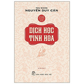 Sách- Dịch Học Tinh Hoa (Tái Bản 2021) -NXB Trẻ
