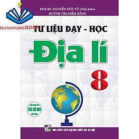 sách - Tư liệu dạy học - địa lí 8 (dùng chung cho các bộ sgk hiện hành)