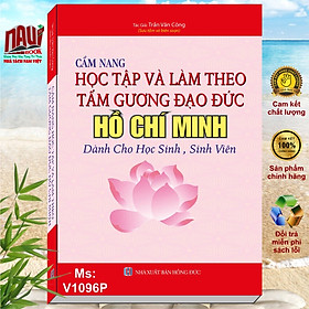 Hình ảnh Sách Cẩm Nang Học Tập Và Làm Theo Tấm Gương Đạo Đức Hồ Chí Minh Dành Cho Học Sinh, Sinh Viên - V1096P