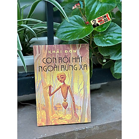 CON RỐI HÁT NGOÀI RỪNG XA – Khải Đơn – Nhã Nam