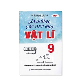 Bồi Dưỡng Học Sinh Giỏi Vật Lí Lớp 9 _KV