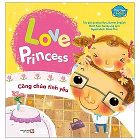 Playtime In English: Level 1 - Love Princess - Công Chúa Tình Yêu (Song ngữ Anh - Việt)