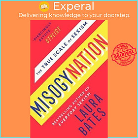 Sách - Misogynation : The True Scale of Sexism by Laura Bates (UK edition, paperback)