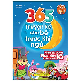 Hình ảnh 365 Truyện Kể Cho Bé Trước Khi Ngủ - Những Câu Truyện Phát Triển IQ Trí Thông Minh