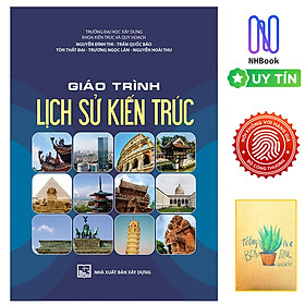 Hình ảnh Giáo Trình Lịch Sử Kiến Trúc (Tái Bản )( Tặng Kèm Sổ Tay)