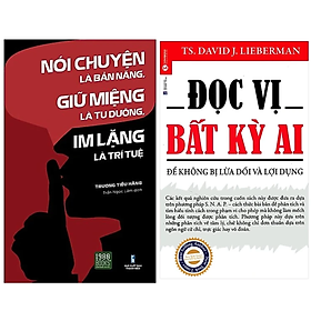 Combo 2Q: Nói Chuyện Là Bản Năng, Giữ Miệng Là Tu Dưỡng, Im Lặng Là Trí Tuệ + Đọc Vị Bất Kỳ Ai (Nghệ Thuật Giao Tiếp Thành Công)