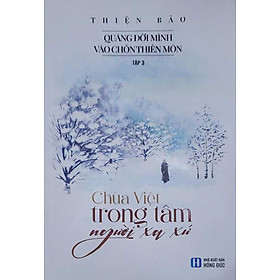 Sách Quăng Đời Mình Vào Chốn Thiền Môn - Tập 3: Chùa Việt Trong Tâm Người Xa Xứ