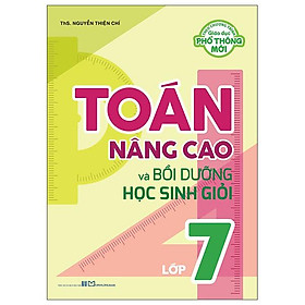 Sách - Toán Nâng Cao Và Bồi Dưỡng Học Sinh Giỏi Lớp 7