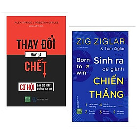 Combo 2 cuốn: Thay Đổi Hay Là Chết + Sinh Ra Để Giành Chiến Thắng