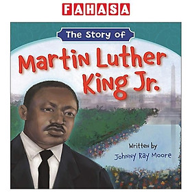 The Story Of Martin Luther King Jr.