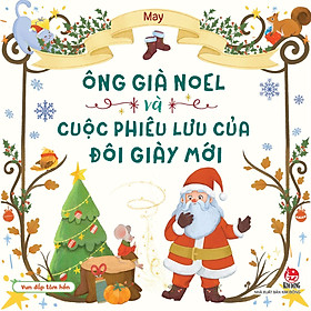 Vun Đắp Tâm Hồn Ông Già Noel Và Cuộc Phiêu Lưu Của Đôi Giày Mới