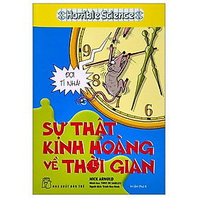 Hình ảnh Horrible Science - Sự Thật Kinh Hoàng Về Thời Gian(Tái Bản 2022)