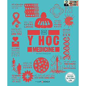 (Bìa cứng, có áo, in màu toàn bộ) Y HỌC - KHÁI LƯỢC NHỮNG TƯ TƯỞNG LỚN -DK - Kim Oanh, Hương Ly dịch – Đông A - NXB Dân trí - Vân Hương