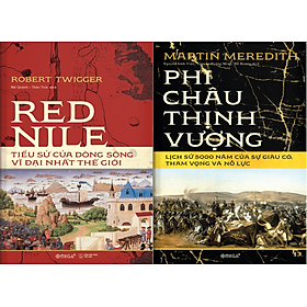 Bộ Sách Lịch Sử Châu Phi - Những Điều Bí Ẩn Về Một Lục Địa Hùng Vĩ Và Huyền Bí ( Châu Phi Thịnh Vượng + RED NILE : Tiểu Sử Của Dòng Sông Vĩ Đại Nhất Thế Giới )