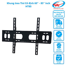 Khung treo Tivi Cố định 60 85 inch HT85, Hàng Chính Hãng.