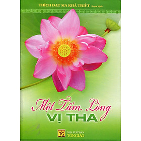 Một Tấm Lòng Vị Tha - Chính Thông Book - Chì