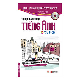 Tự Học Đàm Thoại Tiếng Anh - Du Lịch (Kèm CD)