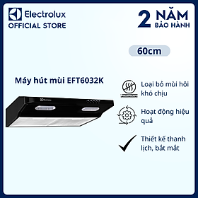 Mua  Free Giao lắp  Máy hút mùi Electrolux EFT6032K dạng cổ điển 60cm tích hợp bằng thép - Loại bỏ mùi hôi khó chịu hiệu quả  Hàng chính hãng 