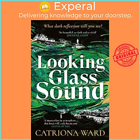Sách - Looking Glass Sound : from the bestselling and award winning author of T by Catriona Ward (UK edition, paperback)