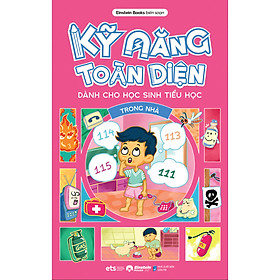 Sách Kỹ Năng Toàn Diện - Ở Trường/ Ngoài Đường/ Trong Nhà/ Sức Khỏe - Trong Nhà