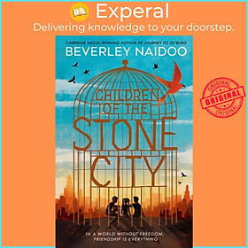 Sách - Children of the Stone City by Beverley Naidoo (UK edition, hardcover)