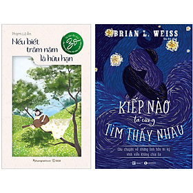 Combo 2Q Nếu Biết Trăm Năm Là Hữu Hạn + Kiếp Nào Ta Cũng Tìm Thấy Nhau