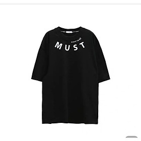 Áo thun Tay lỡ Nam Nữ Form Rộng In decal M.U.S.T màu đen Trùm Unisex màu đen vải cotton thích hợp đi chơi