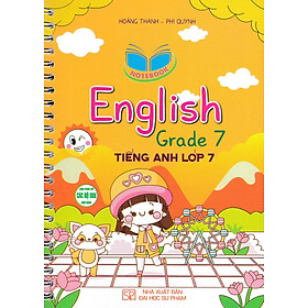 Notebook English Grade 7 - Tiếng Anh Lớp 7 (Dùng Chung Cho Các Bộ SGK Hiện Hành) - HA