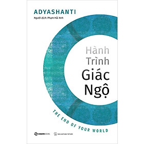 Hành Trình Giác Ngộ - Adyashanti - Phạm Hải Anh dịch -