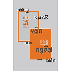 [Download Sách] Những Khu Vực Văn Học Ngoại Biên - Tủ Sách Phê Bình Văn Học